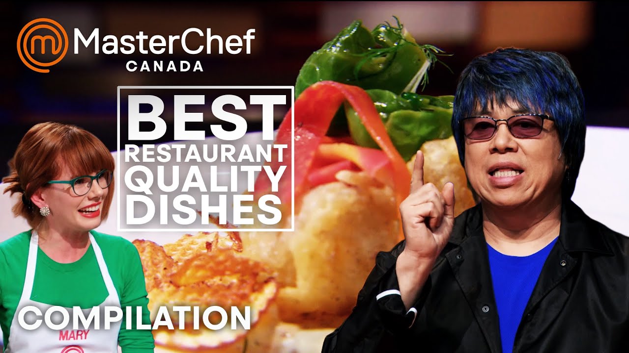 Best Restaurant Quality Dishes | MasterChef Canada | MasterChef World