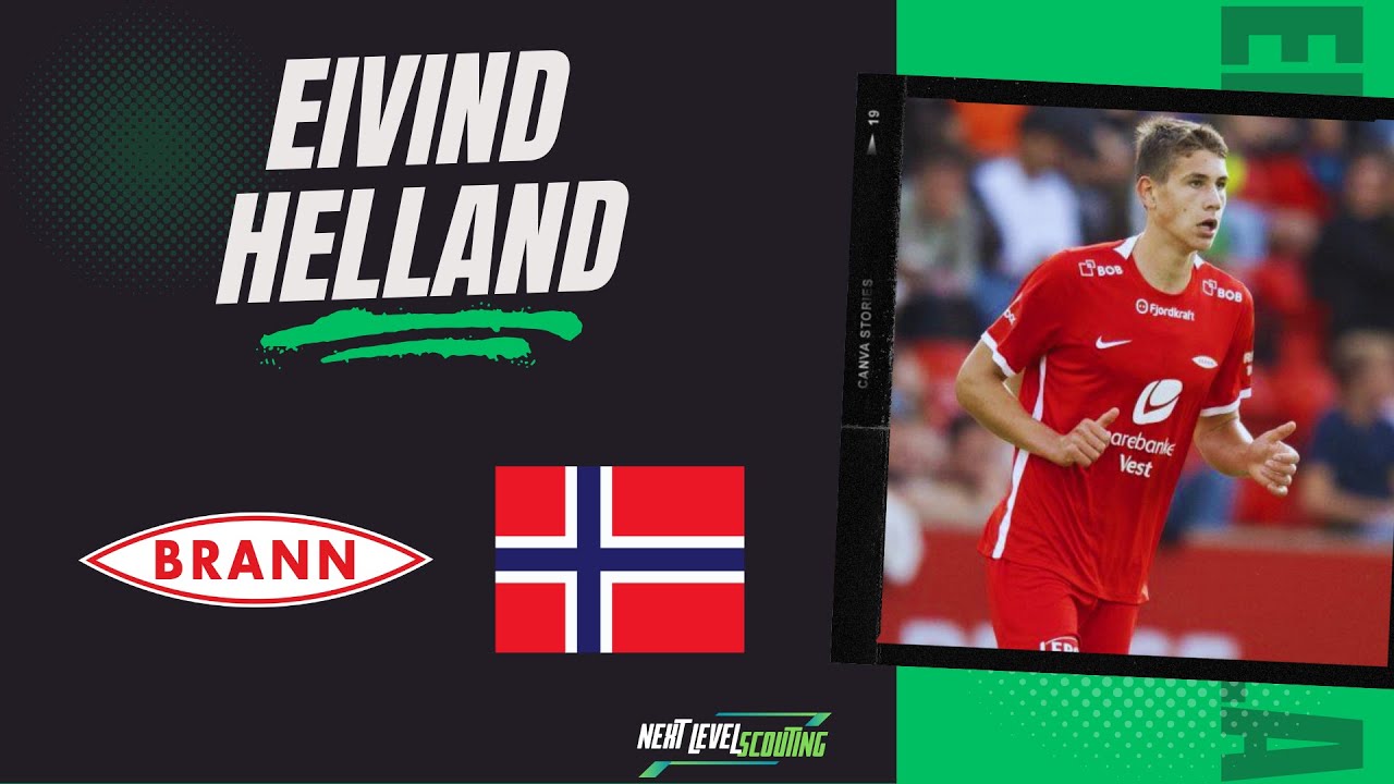 Eivind Helland (05') - Norway Centre Back Wonderkid