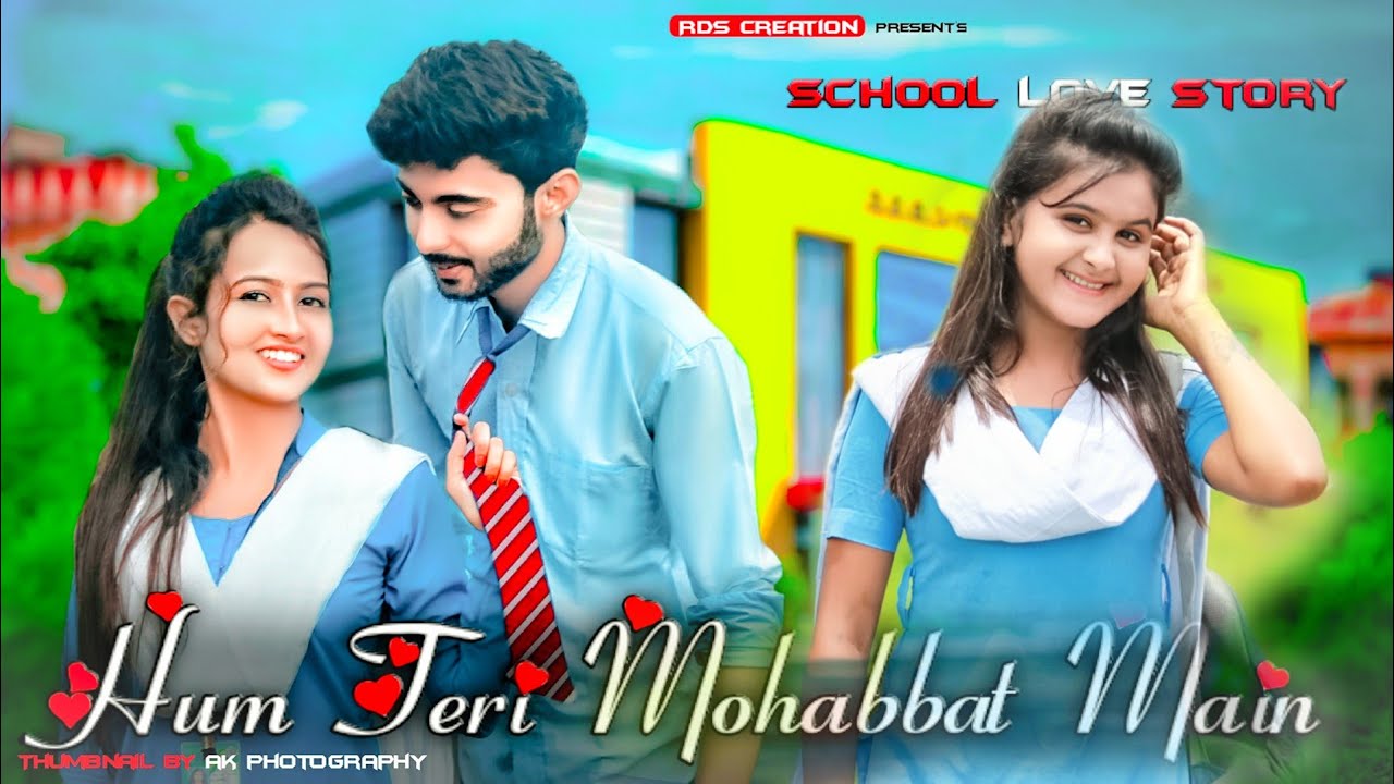 Hum Teri Mohabbat Mein | Yun Pagal Rehte Hain | School Love Story | New Hindi Song 2020|RDS CREATION