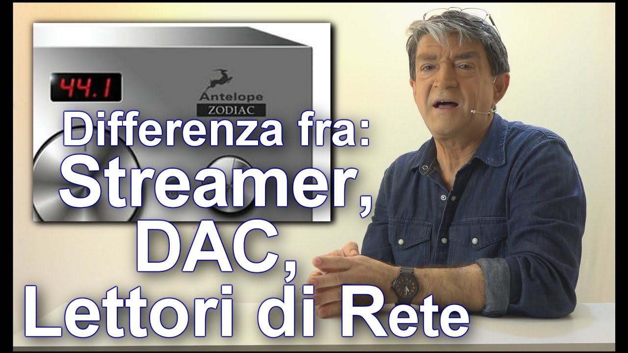 Streamer HiFi, DAC, Lettori di Rete, Audio over IP...Che differenze nella lettura di musica liquida?