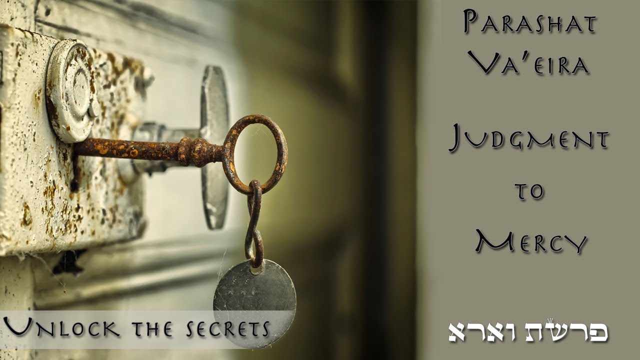 Parashat Va’eira - Transform the judgment to mercy - Rabbi Alon Anava