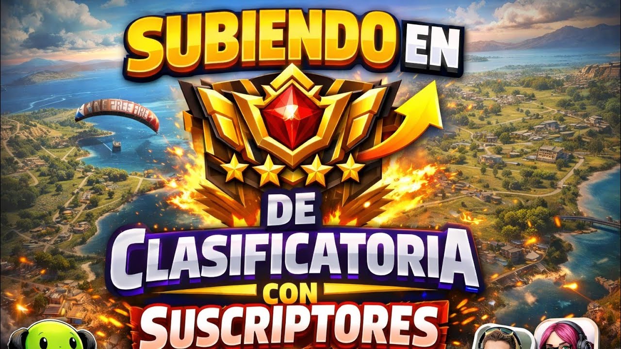 SUBIENDO CON SUSCRIPTORES #GARENAFREEFIRE