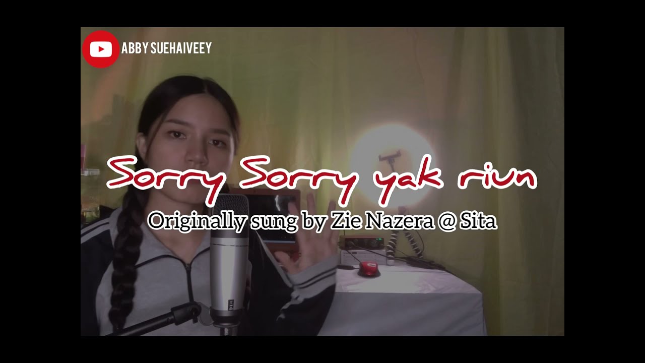 SORRY SORRY YAK RIUN (ZIIE NAZERA@SITA) - ABBY SUEHAIVEEY COVER