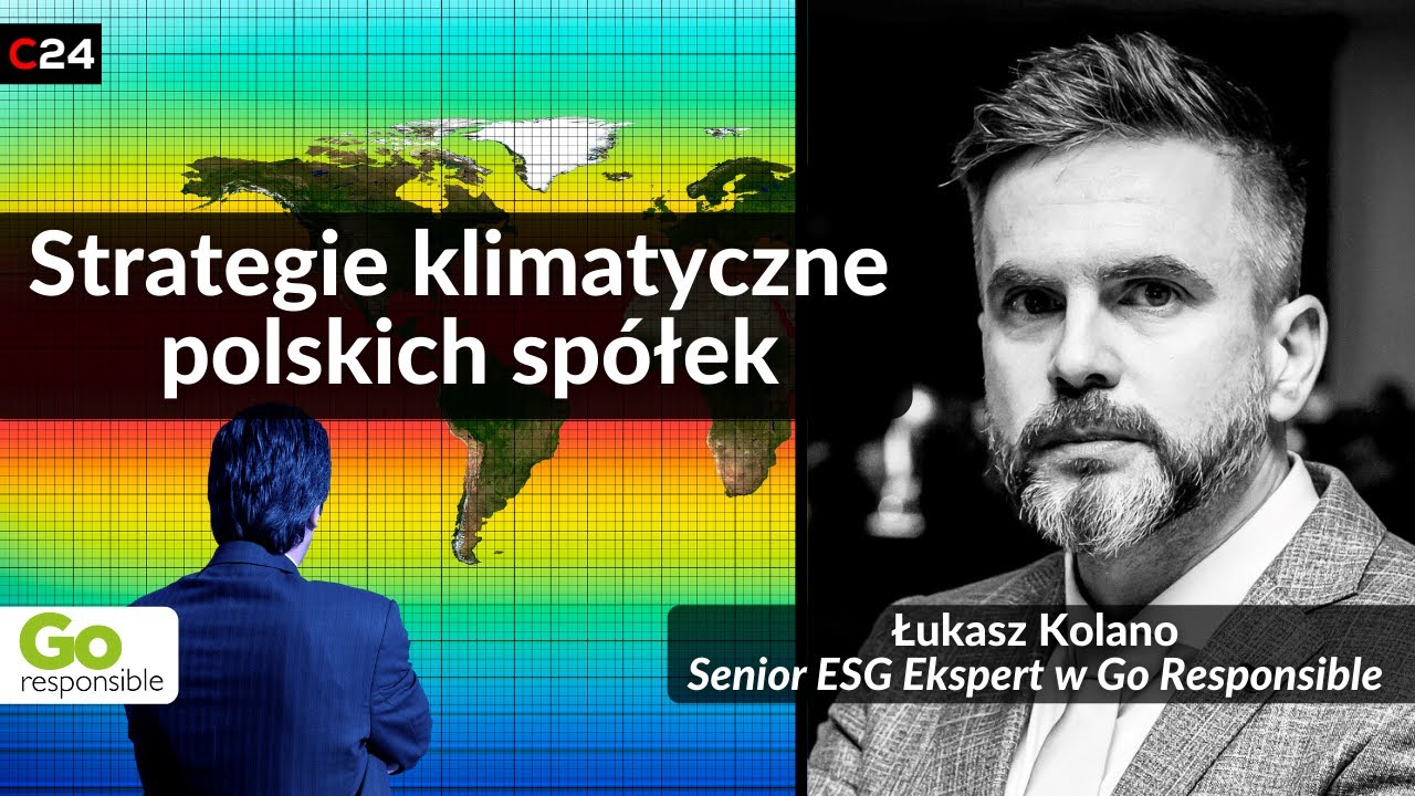 Wyniki Benchmarku Strategii Klimatycznych sp&oacute;łek z WIG20 i WIG40 | Łukasz Kolano, Go Responsible