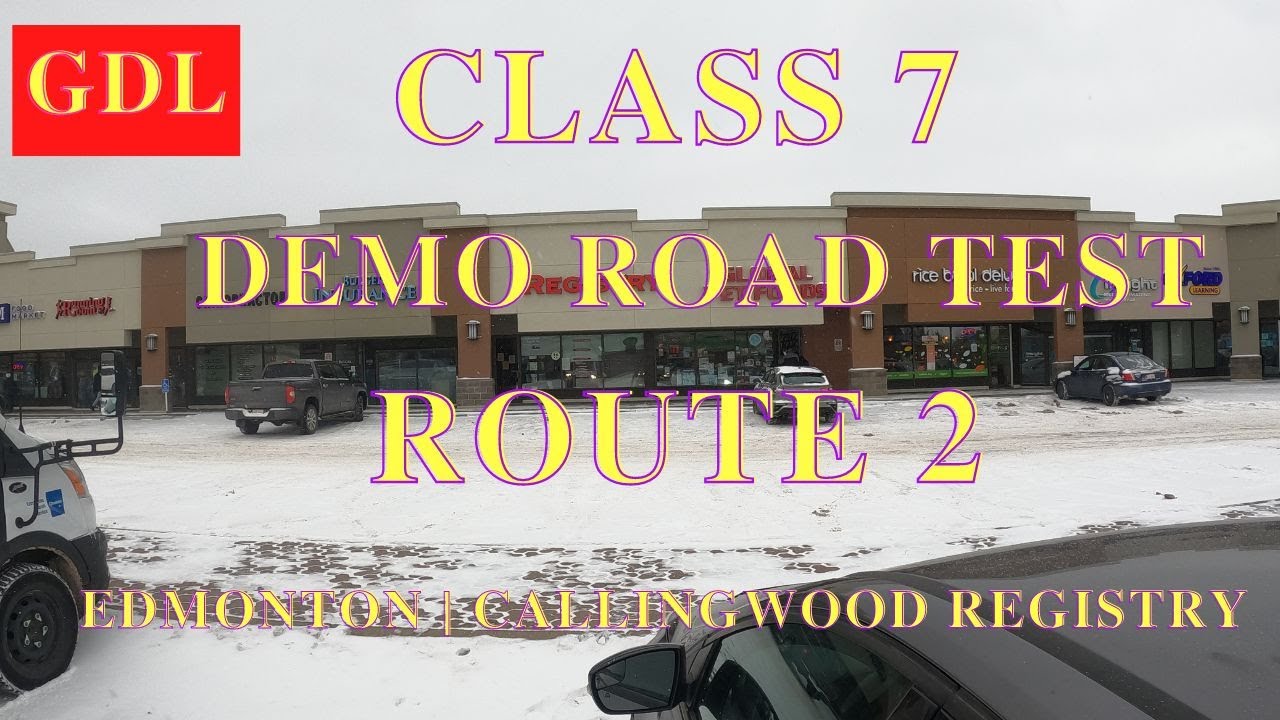 Edmonton Class 7 Driving Test Tips: Complete Callingwood Route 2 For First-Time Pass | City Explorer