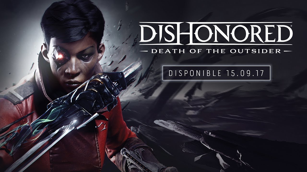 Dishonored : La mort de l'Outsider – Bande-annonce de l'E3 2017