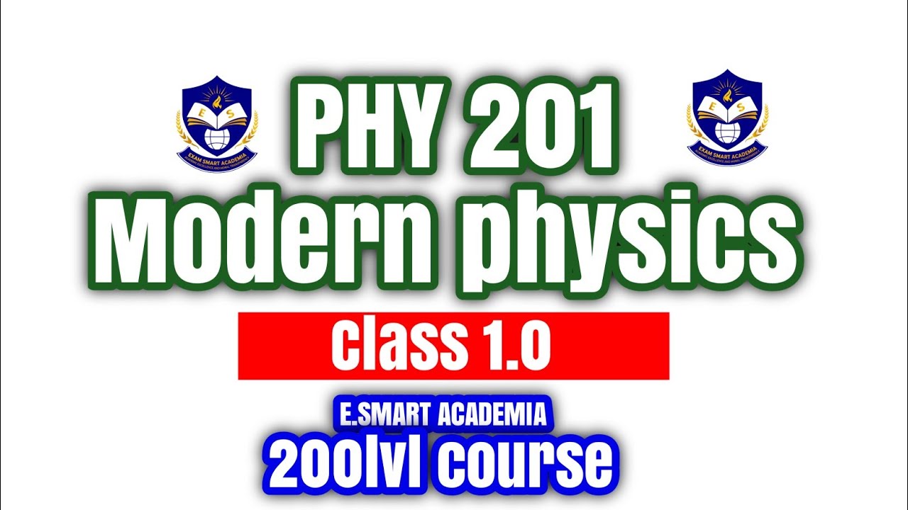 PHY 201 [MODERN PHY]                                          UNIVERSITY PHYSICS 