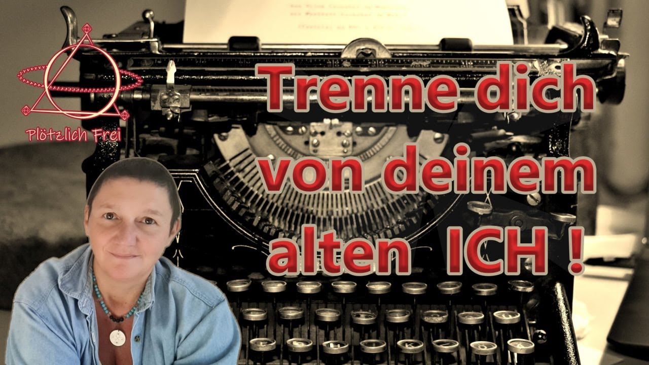 Trenne dich von deinem alten ICH