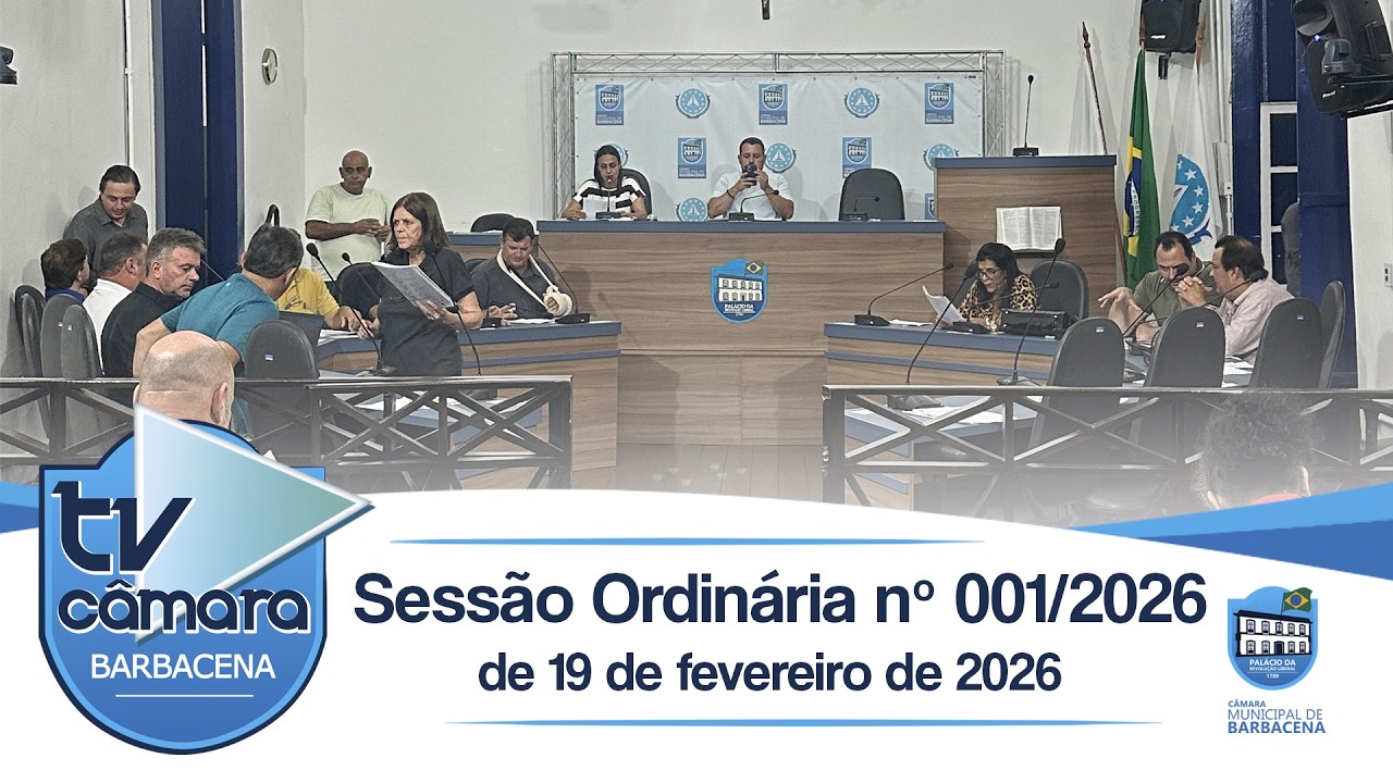 Sessão Ordinária nº 001 de 19 de fevereiro de 2026 - Câmara Mun. de Barbacena - Reunião 19/02/26