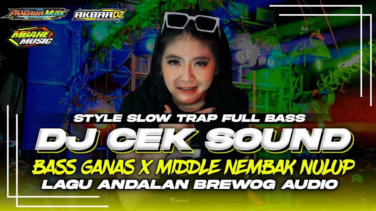 DJ CEK SOUND FULL ALBUM X MELODI MENYEDIHKAN•STYLE SLOW TRAP X MIDDLE NEMBAK NULUP NULUP‼️‼️‼️