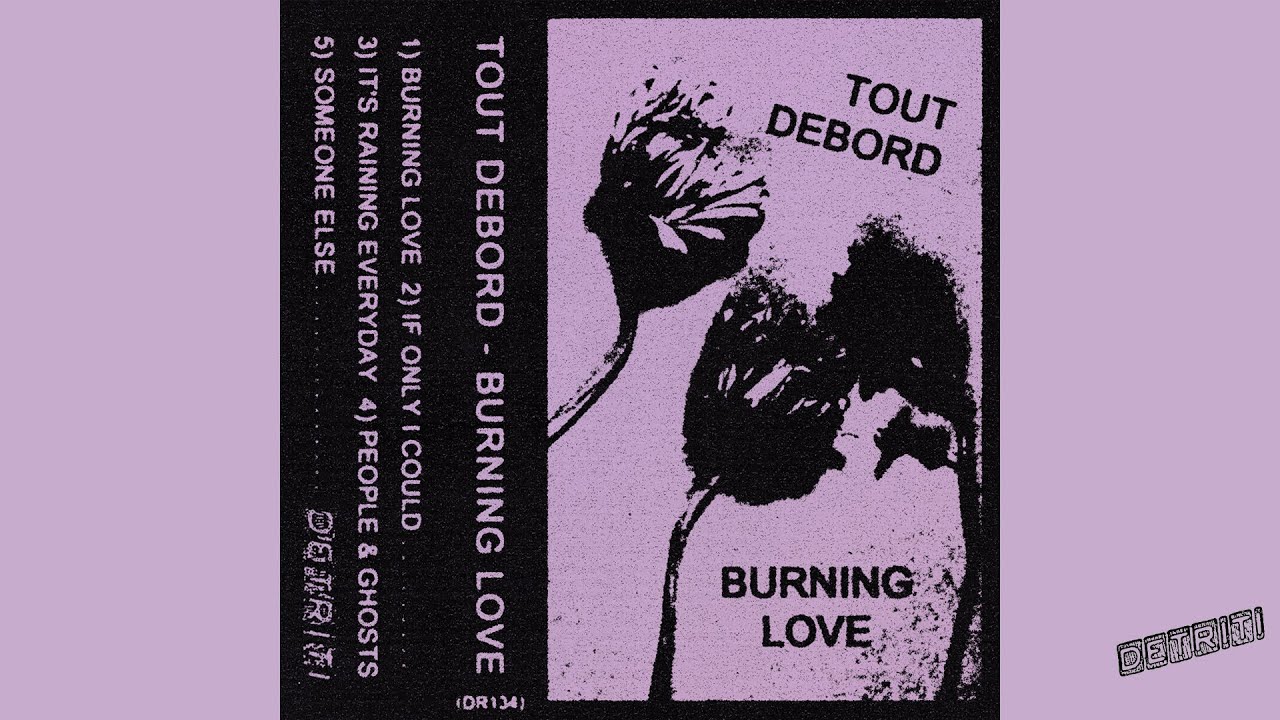 Tout Debord - Burning Love
