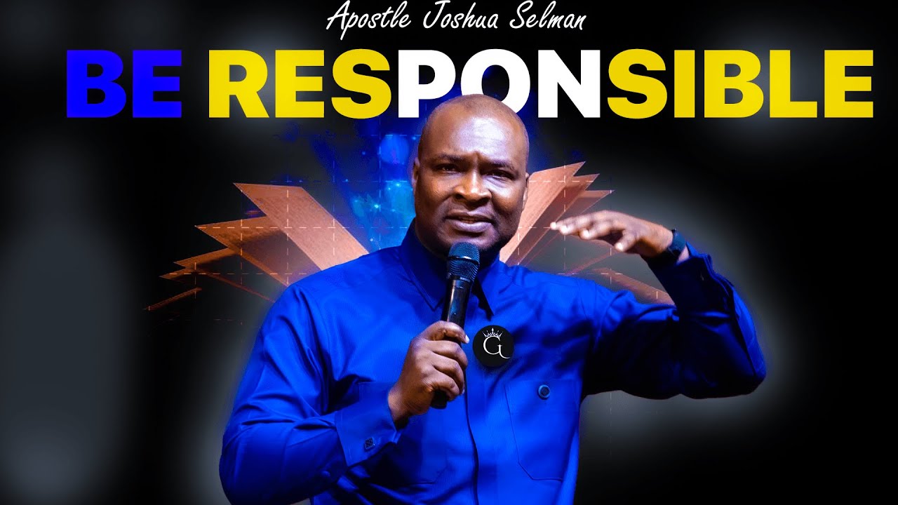 Take Responsibility For Your Life | Apostle Joshua Selman | Godtitude