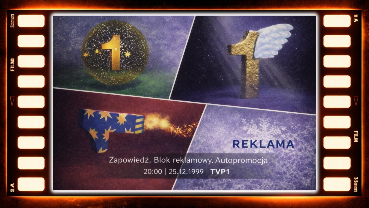 1999.12.25 ▪ 20:00 ▪ TVP1. Zapowiedź. Blok reklamowy. Emisja filmu. Oprawa antenowa i autopromocja