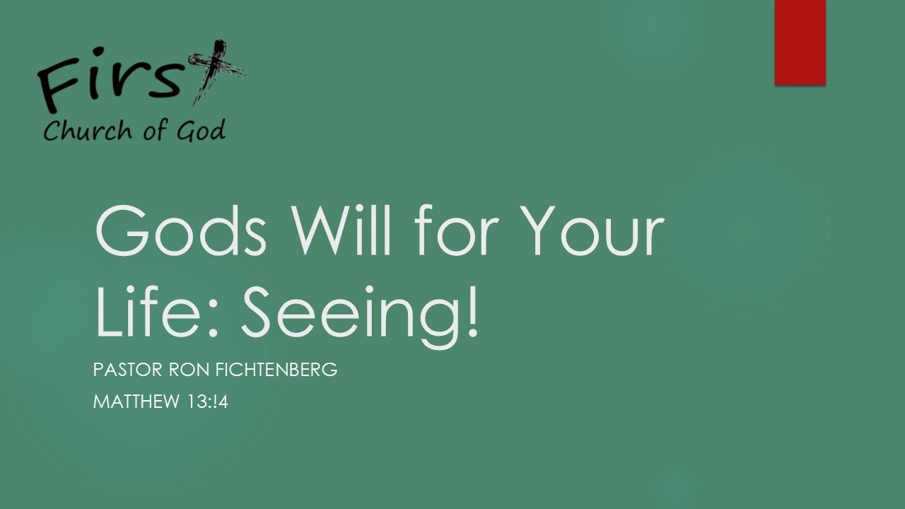 Gods Will for Your Life: Seeing!