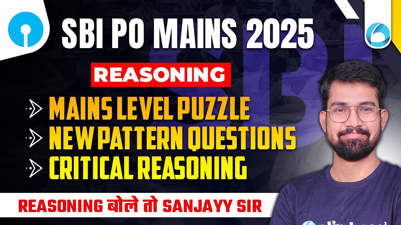 SBI PO Mains Reasoning 2025 | High-Level Puzzle + Critical Reasoning | New Pattern | By Sanjayy Sir