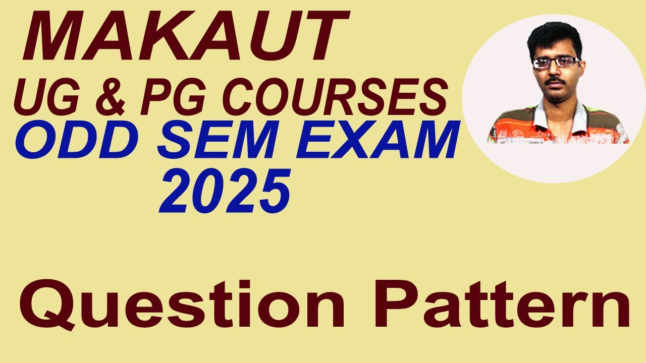 MAKAUT EXAM QUESTION PATTERN 2025 | PREPARATION GUIDANCE