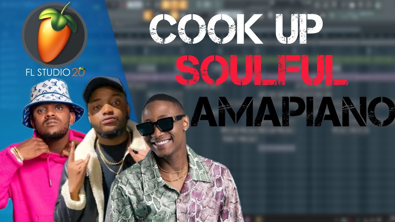 Cook Up Soulful Amapiano #003 | Amapiano Fl studio Tutorial 2023
