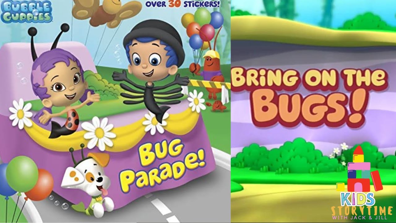 🐞 Kids Book Read Aloud: Nickelodeon Bubble Guppies : Bug Parade!