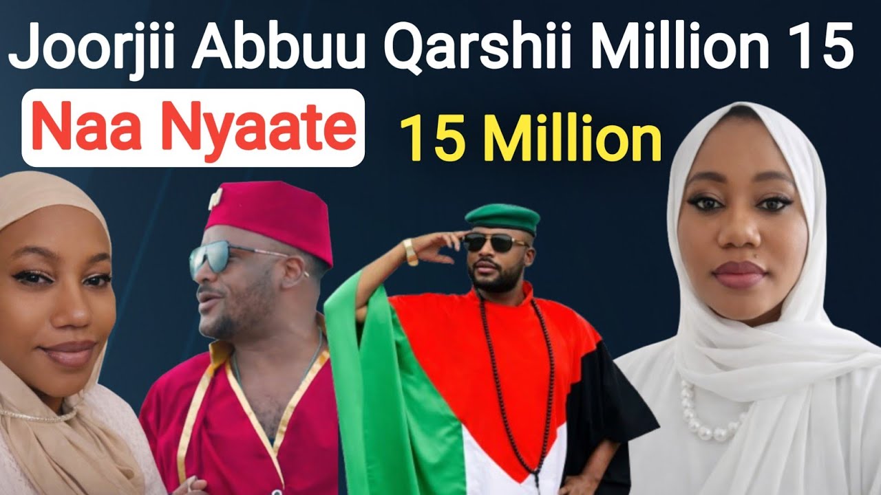 Artist Joorjii Abbuu Qarshii Million 15 Naa Nyaatee | Shammaraan Of Egannoo Godha |