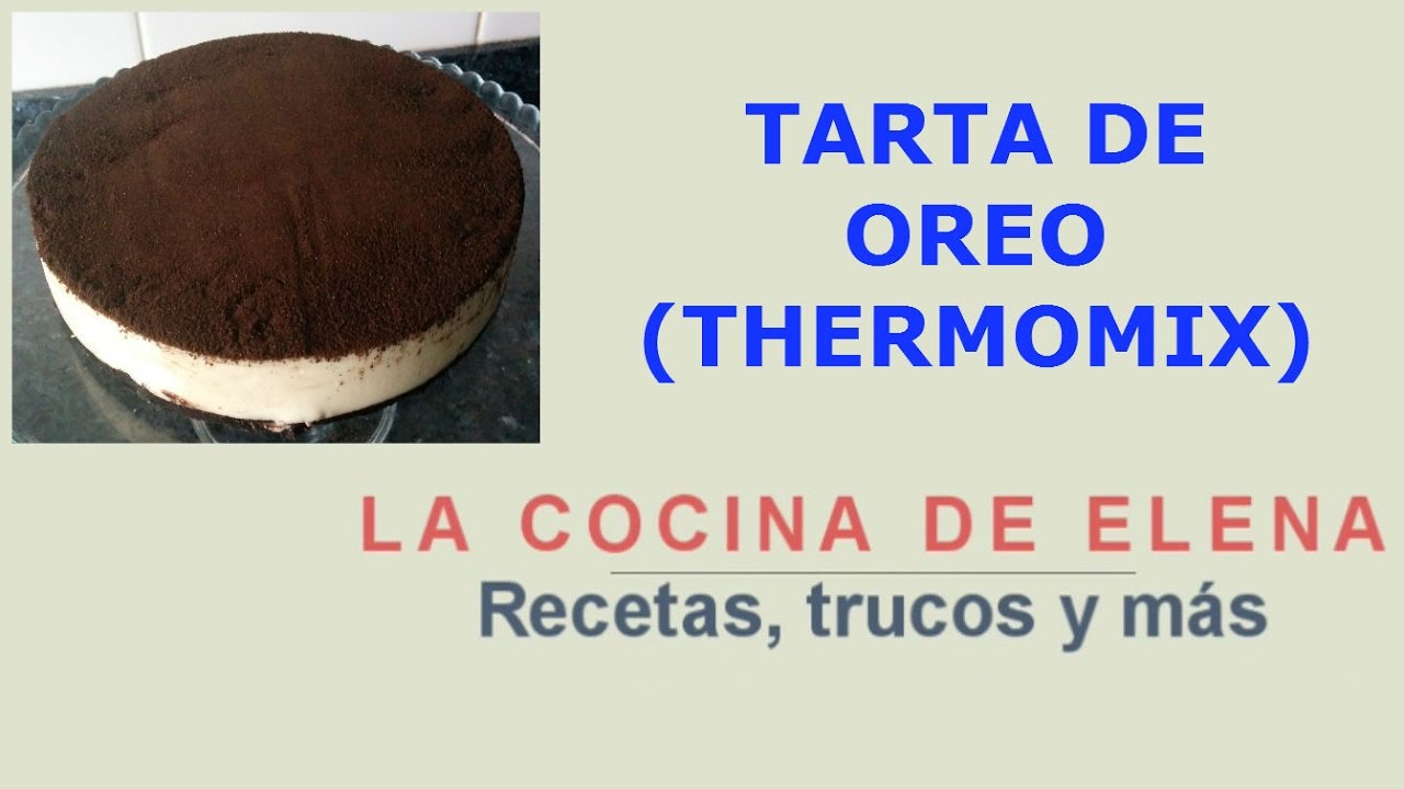 TARTA DE GALLETAS OREO (THERMOMIX)