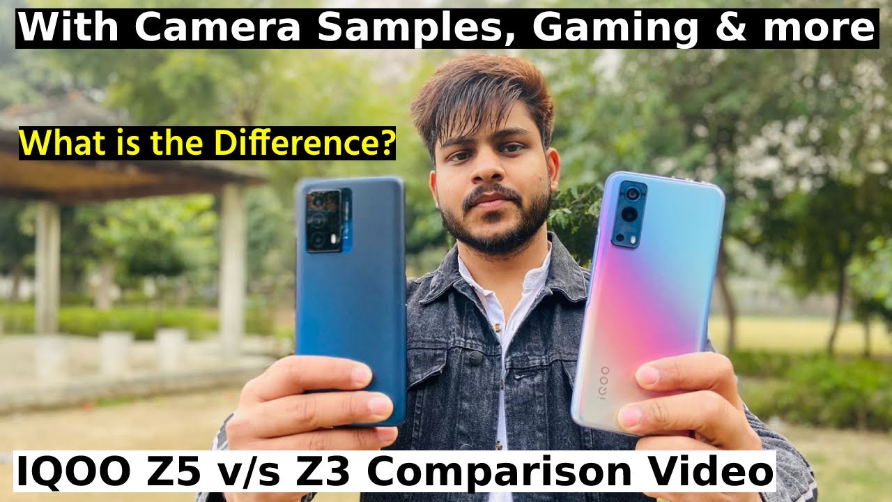 IQOO Z5 Vs IQOO Z3 Full Comparison | With Camera Samples, Shocking Results??😱😱