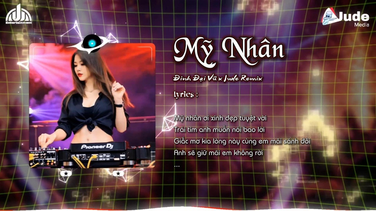 Mỹ Nhân - Đinh Đại Vũ (EDM) | Nhạc TikTok Remix 2026 | JUDE REMIX | Max Volume Để Cảm Nhận Nhạc