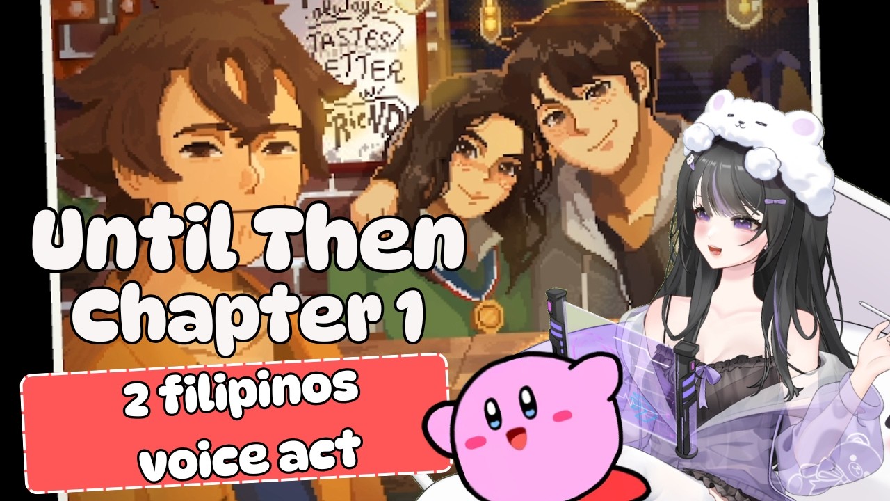 2 Filipinos voice act UNTIL THEN Chapter 1
