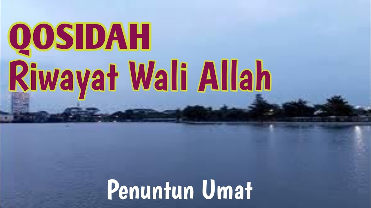 QOSIDAH RIWAYAT WALI ALLAH