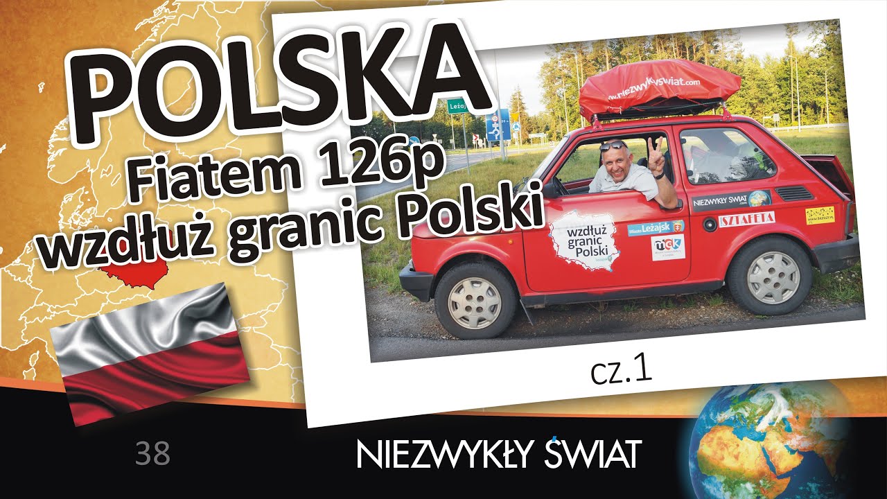 Niezwykly Swiat - Fiatem 126p wzdłuż granic Polski cz. 1.