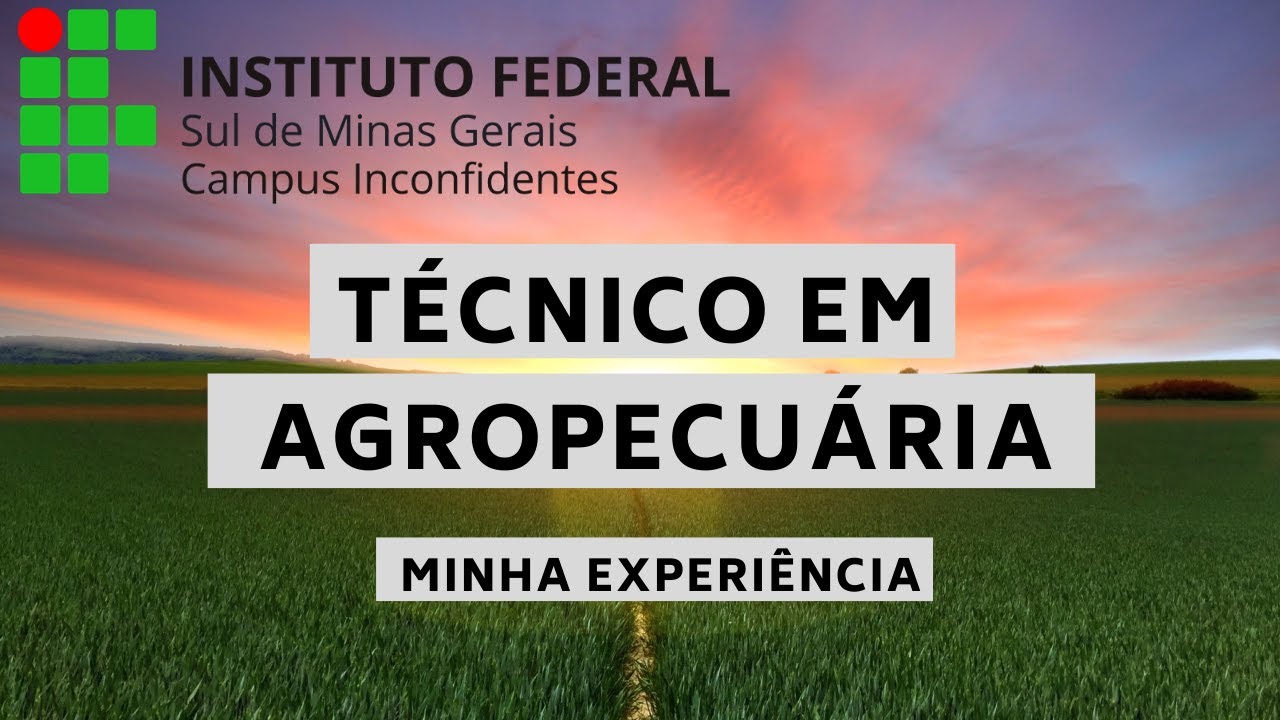 Como é o Técnico em Agropecuária? | IFSULDEMINAS - Campus Inconfidentes