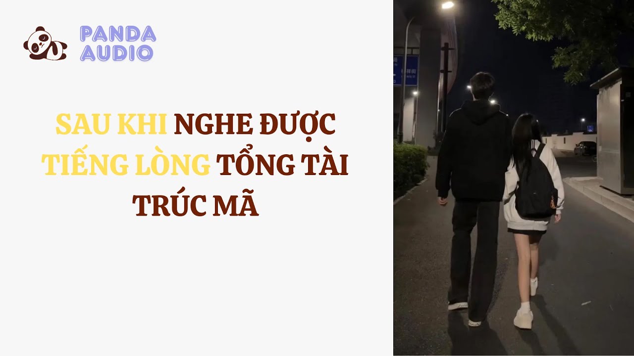 Sau Khi Nghe Được Tiếng Lòng Của Tổng Tài Trúc Mã