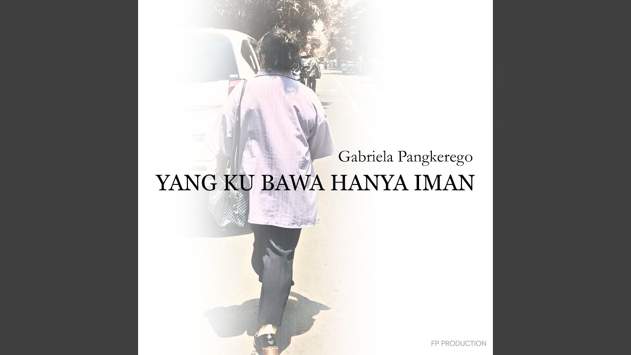 Yang Ku Bawa Hanya Iman
