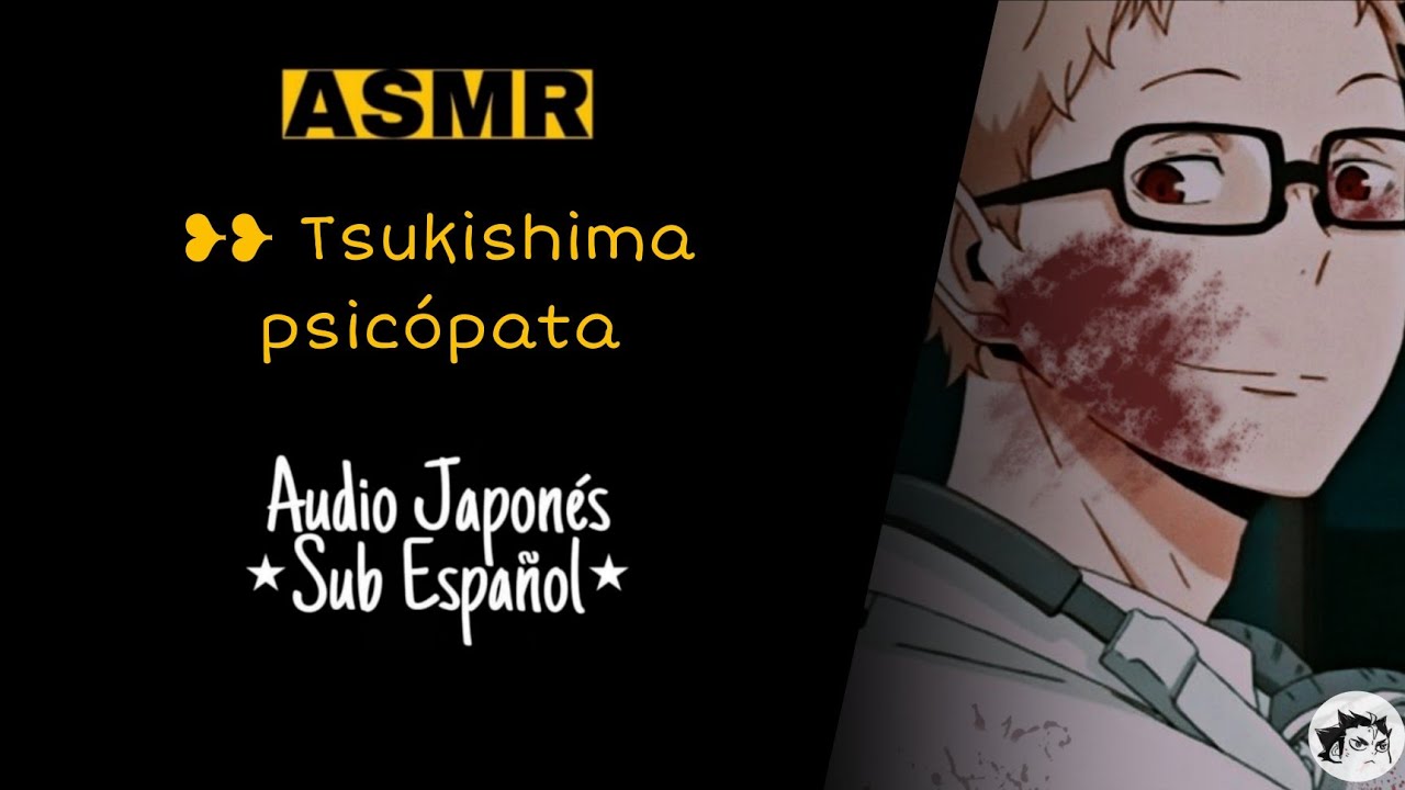 ❥❥ Tsukishima psicópata || Audio Japonés ⋆Sub Español⋆