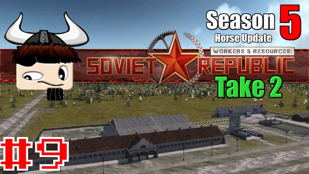 Workers & Resources: Soviet Republic - Horse Update - Take 2 ▶ Gameplay / Let's Play ◀ Episode 9