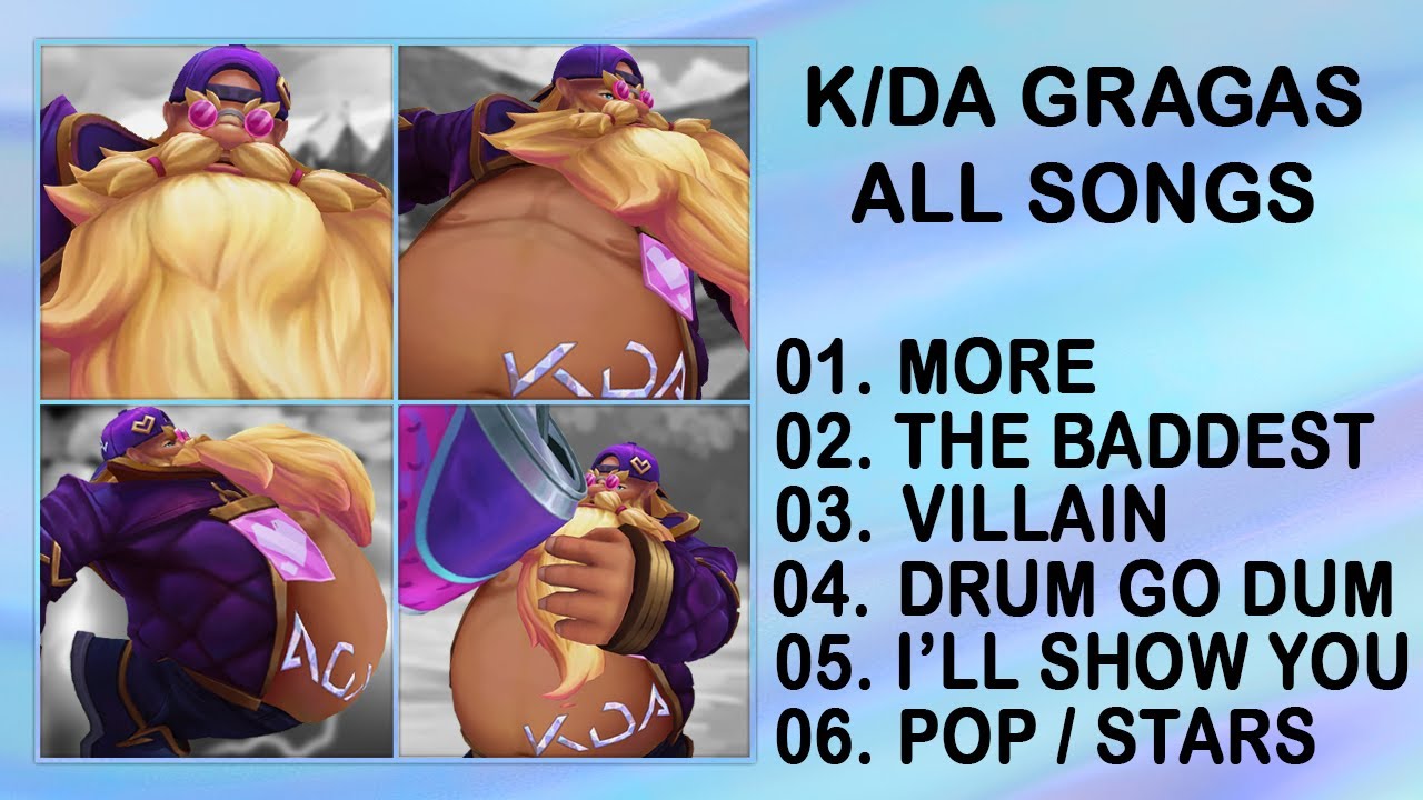 K/DA Gragas - ALL Songs🎤