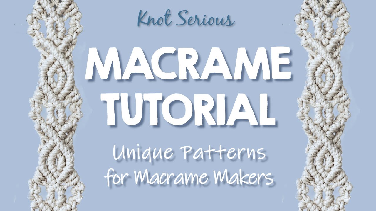 MACRAME TUTORIAL No. 38 - NEW PATTERN - HOW TO MACRAME by Knot Serious Studio