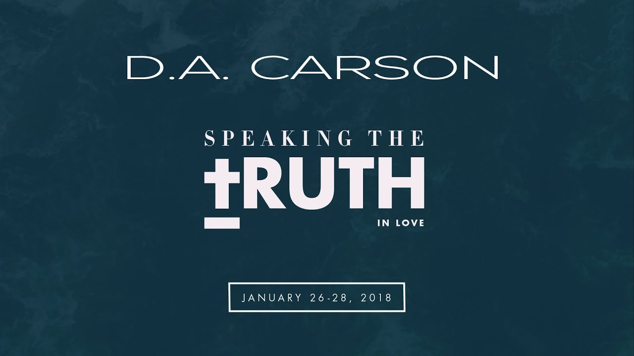 The Sufficiency of Scripture Session 8 - D.A. Carson