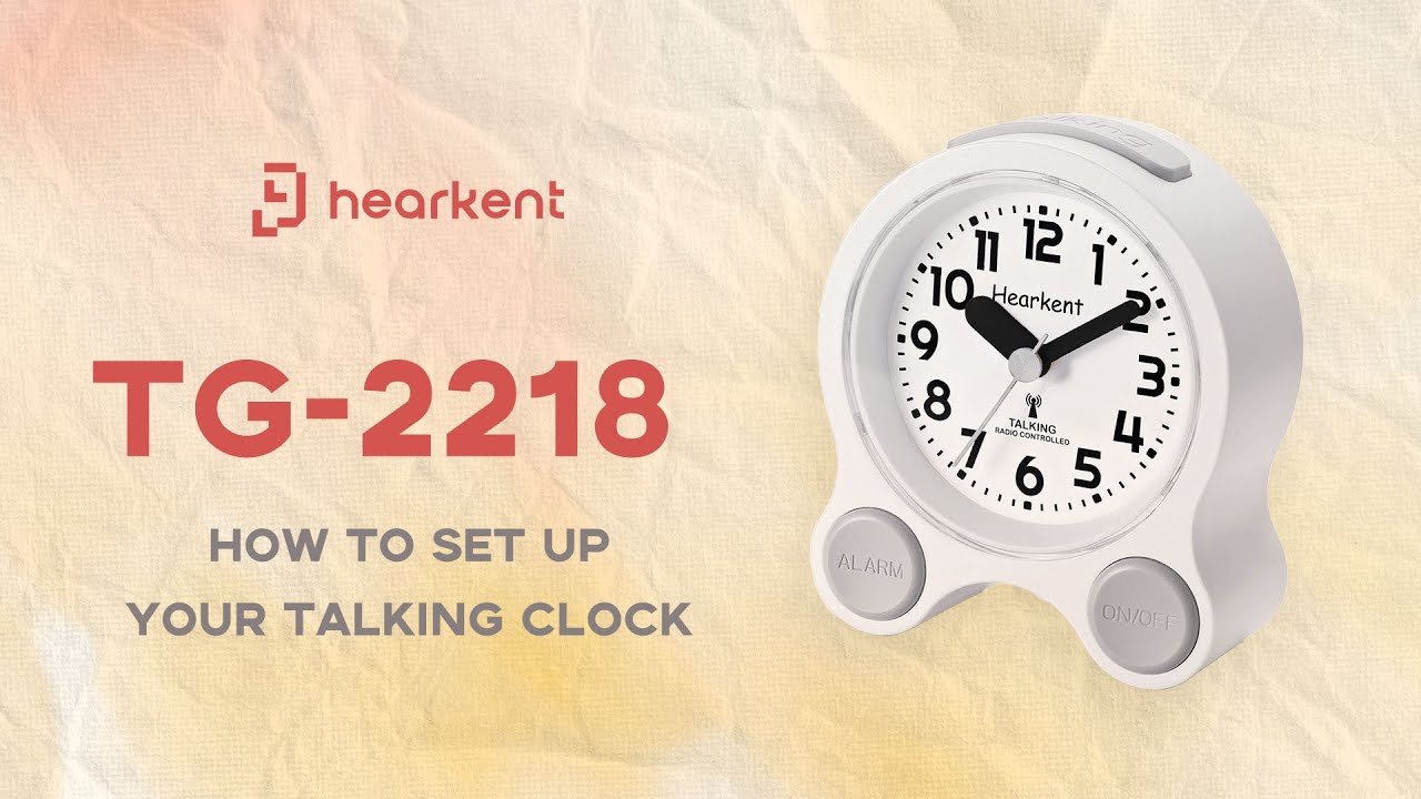 hearkent Tutorial for 2218 Atomic Talking Clock Series