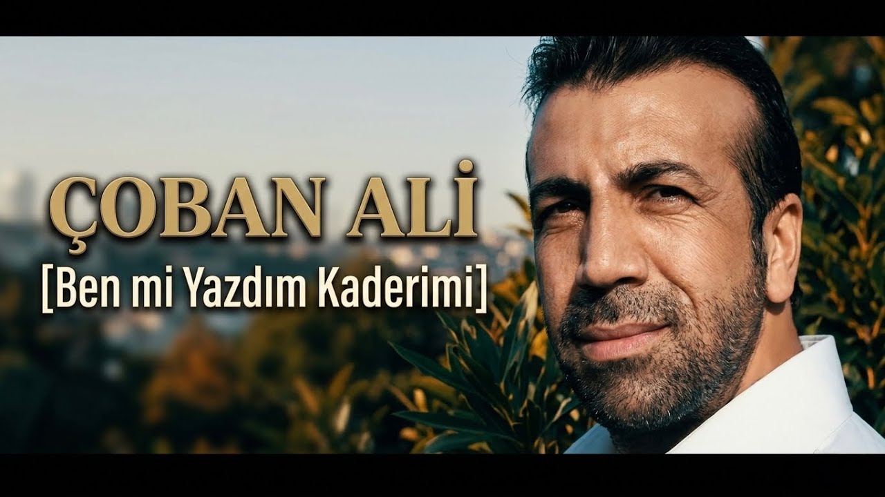 ÇOBAN ALİ BENMİ YAZDIM KADERİMİ video