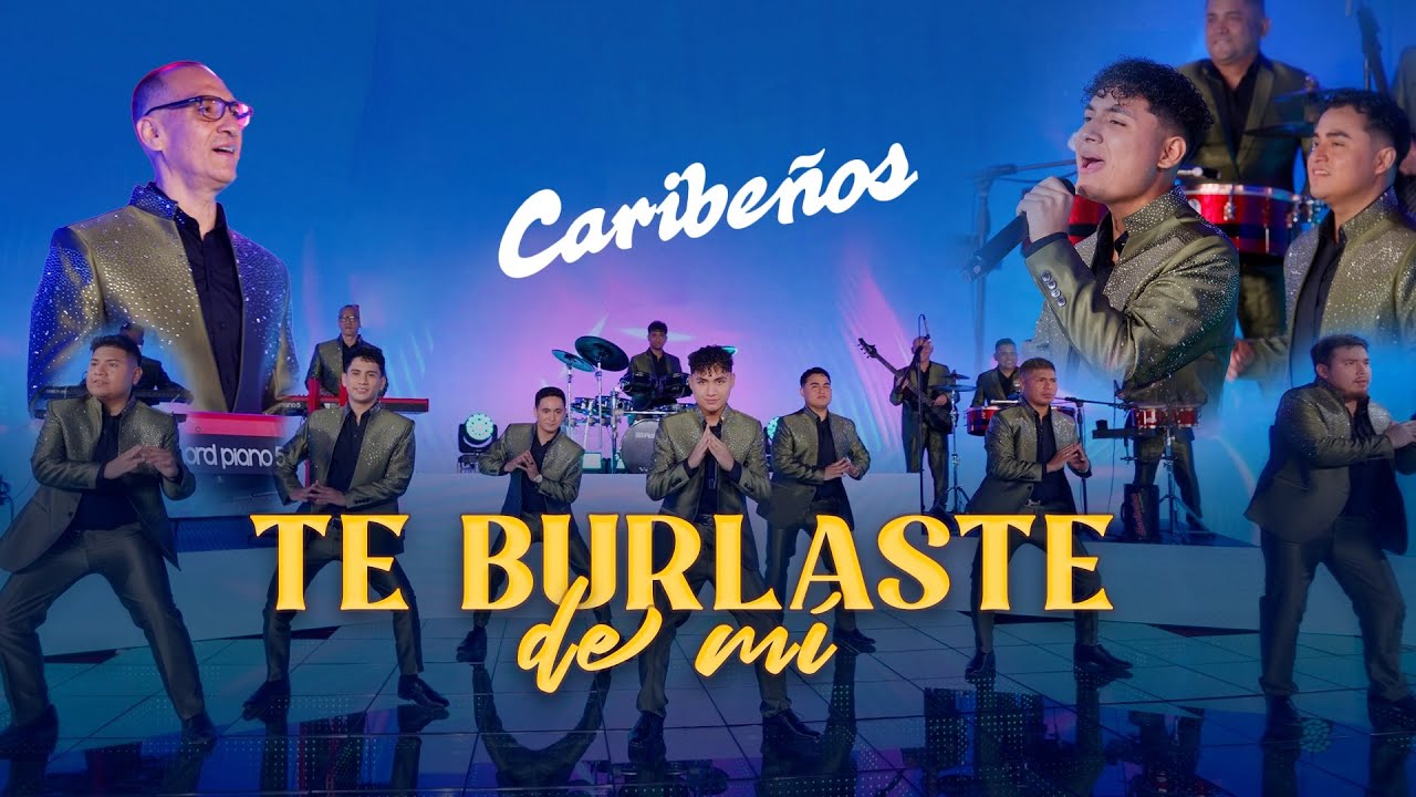 Te Burlaste de Mi - Caribeños de Guadalupe