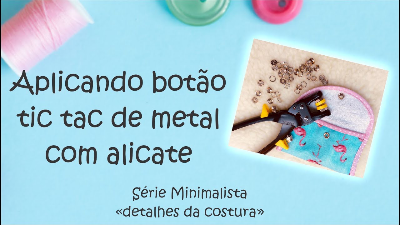 Como aplicar BOTÃO E PRESSÃO de Metal com Alicate - por @tucaenisna