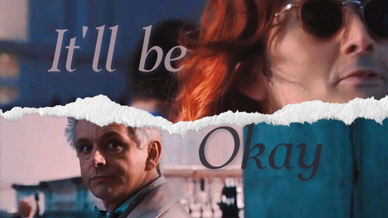 It'll be okay~ Aziraphale & Crowley~