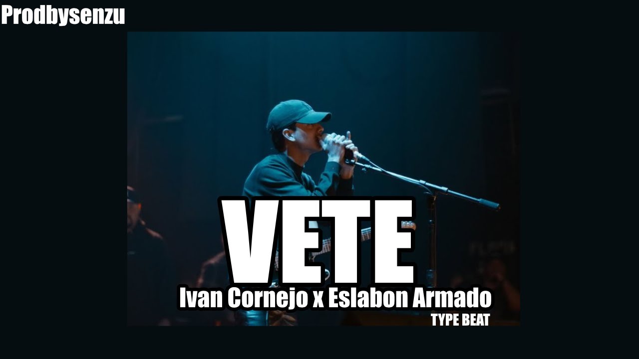 VETE - Ivan Cornejo x Eslabon Armado (TYPE BEAT 2023)
