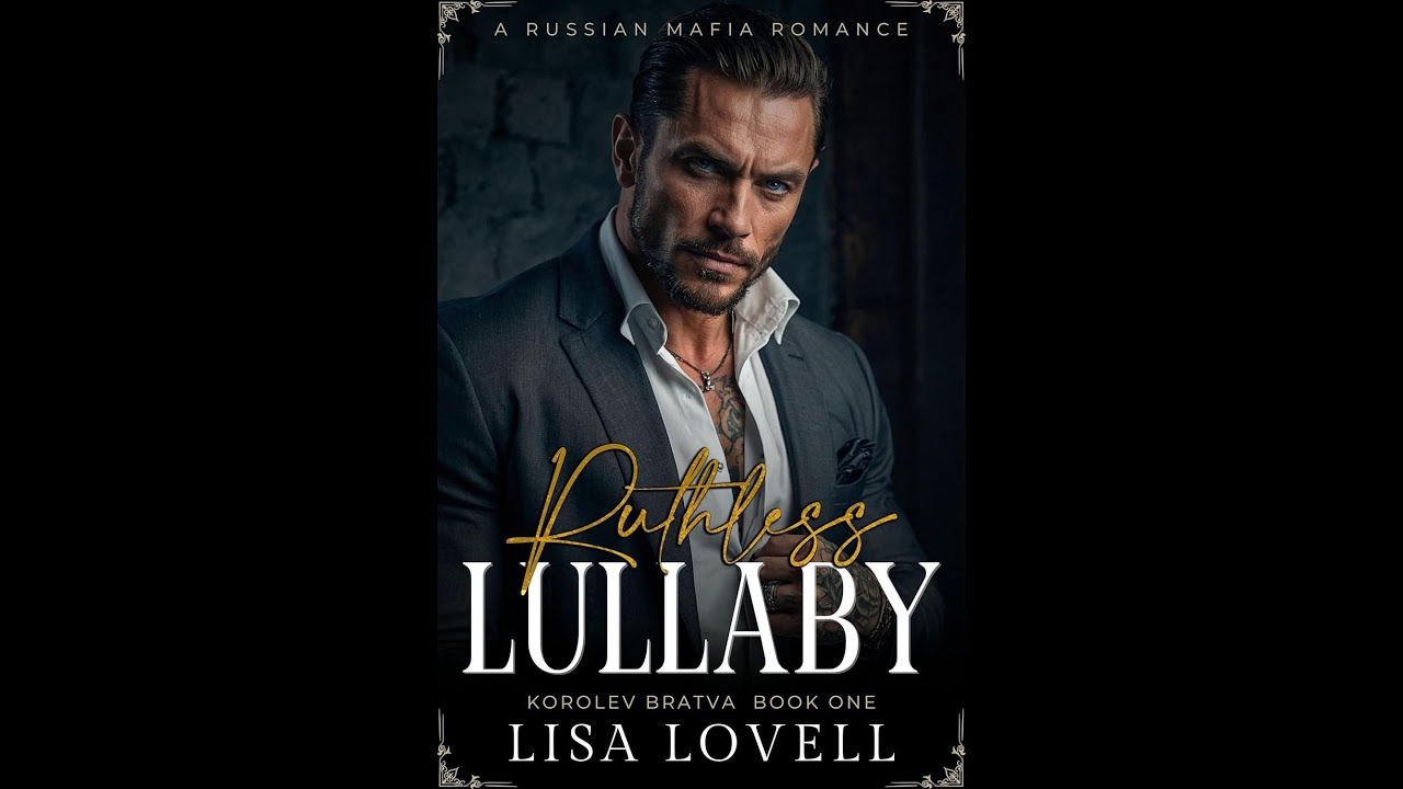 Ruthless Lullaby - Korolev Bratva Book 1 by Lisa Lovell |  Dark Mafia Romance AudioBook