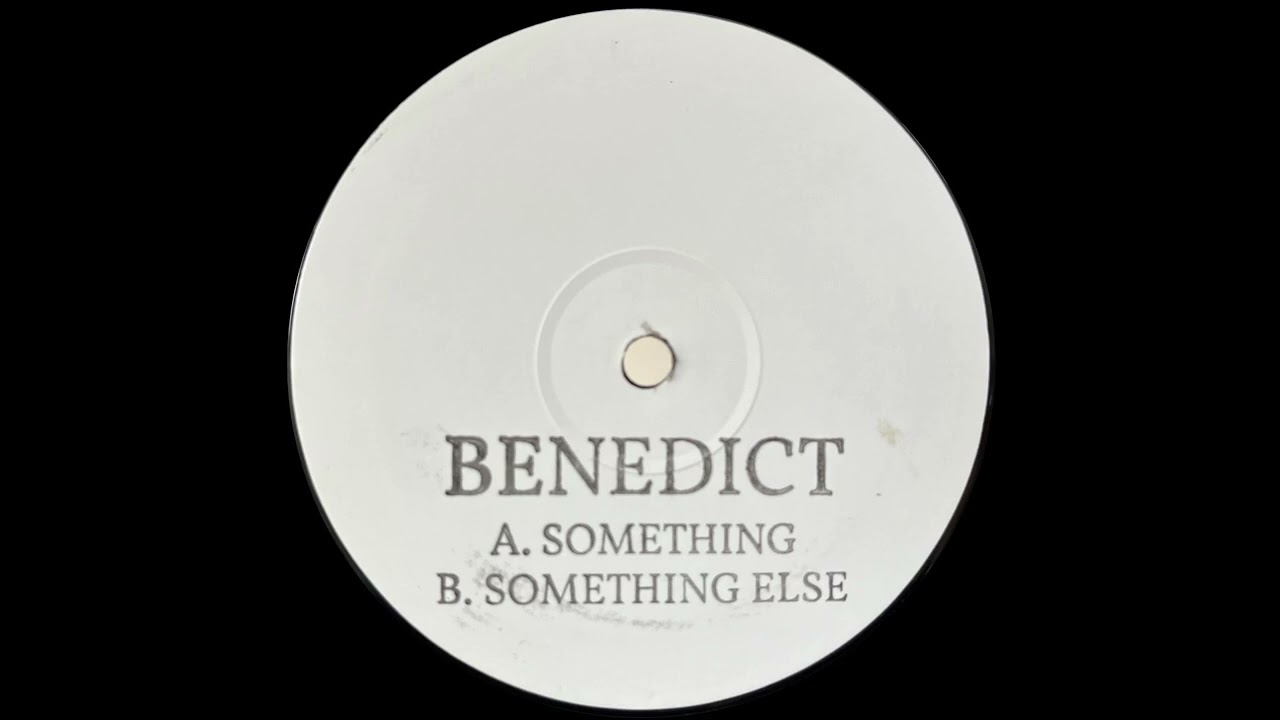 BENEDICT - SOMETHING [BENE001]