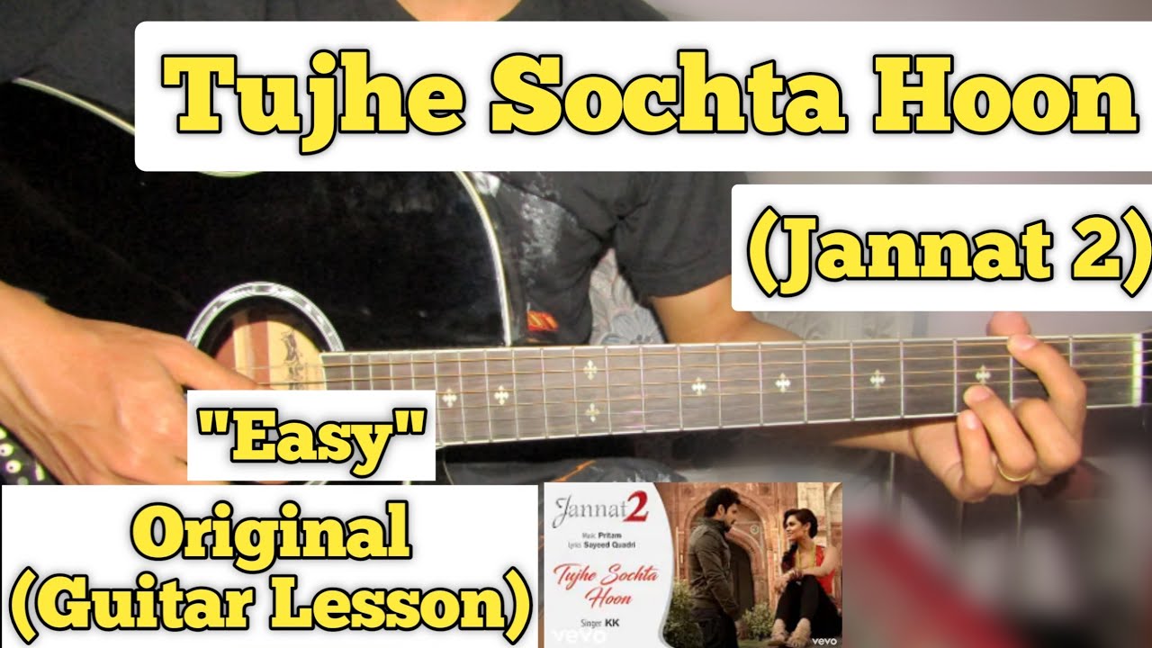 Tujhe Sochta Hoon - Jannat 2 | Guitar Lesson | Easy Chords | (KK)
