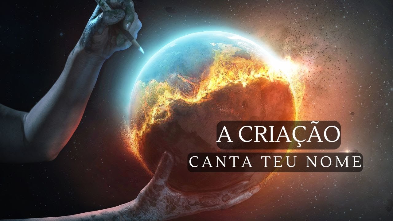 A criação canta Teu Nome