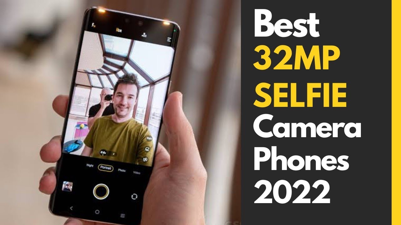 Best 32MP Selfie Camera Phone 2022