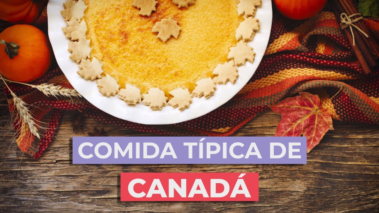 Comida típica de Canadá 🇨🇦 | 10 Platos que debes probar