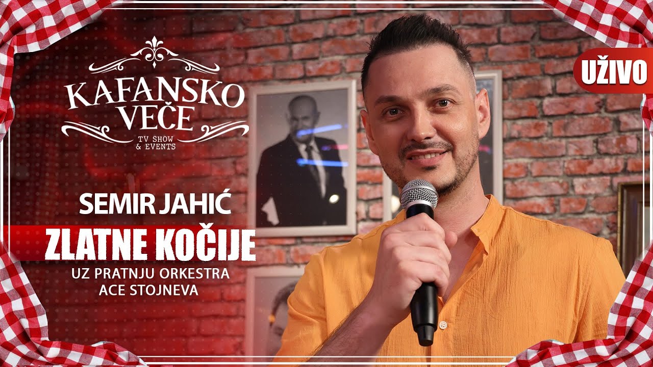 SEMIR JAHIC - ZLATNE KOCIJE | UZIVO | (ORK. ACA STOJNEV) | 2023 | KAFANSKO VECE